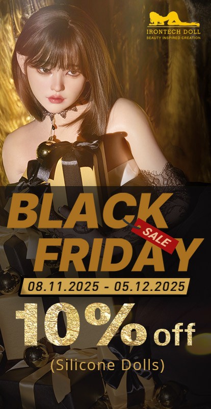 Irontech Full Silicone Dolls & TPE & Hybrid Black Friday Promotion Free Options from 8 November 2025 to 5 December 2025