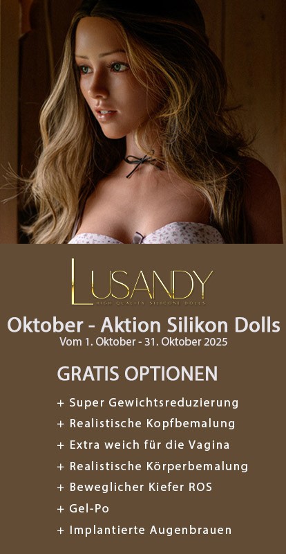 Lusandy Oktober - Aktion Silikon Dolls. Gratis Optionen. Vom 1. Oktober - 31. Oktober 2025 