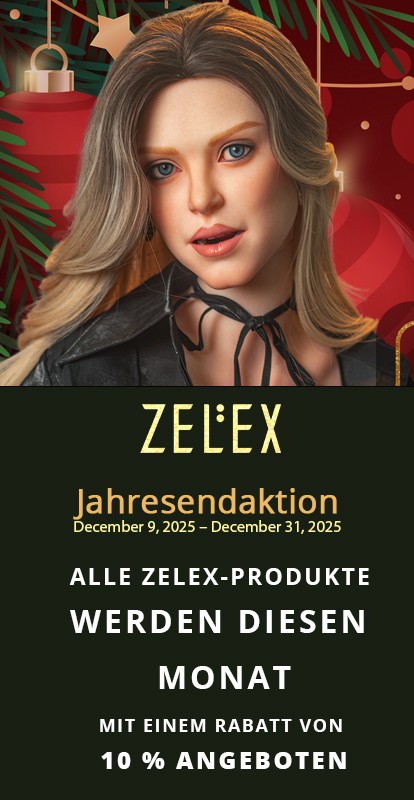 Zelex Jahresendaktion December 9, 2025 – December 31, 2025 - Auf alle Zelex Dolls 10% Rabatt und Gratis Optionen.