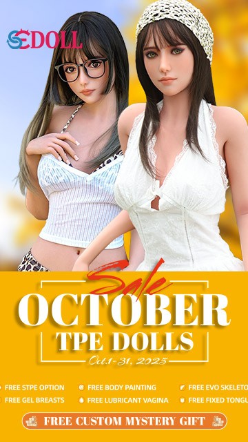 SEDOLL Oktober Action 2025 - TPE Dolls Gratis Optionen und Mystery Geschenk! Zeit: von 1.10.2025 bis 31.10.2025